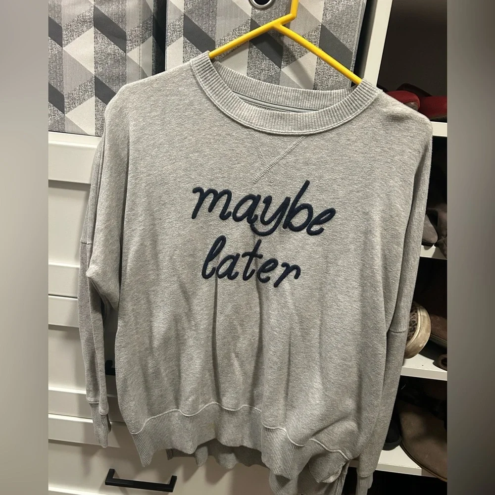 Gray Sweatshirt with 'Maybe Later' Text - Picture 2 of 3